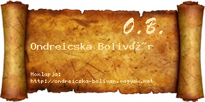 Ondreicska Bolivár névjegykártya